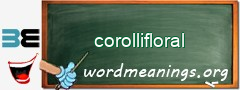 WordMeaning blackboard for corollifloral